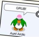 Aunt Arctic in a room while saying "Grub!"