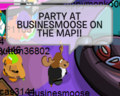 Businesmoose spotted in Club Penguin.